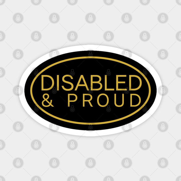 Disabled and Proud ver. 3 Gold Magnet by MayaReader