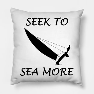 Seek To Sea More - Catamaran Sailing Pillow