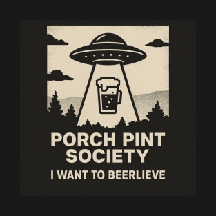 I want to beerlieve T-Shirt