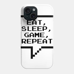 Eat, Sleep, Game, Repeat Phone Case