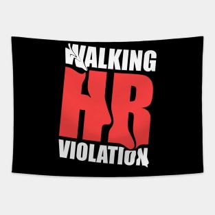 Walking HR Violation ~ Offensive human resources Tapestry