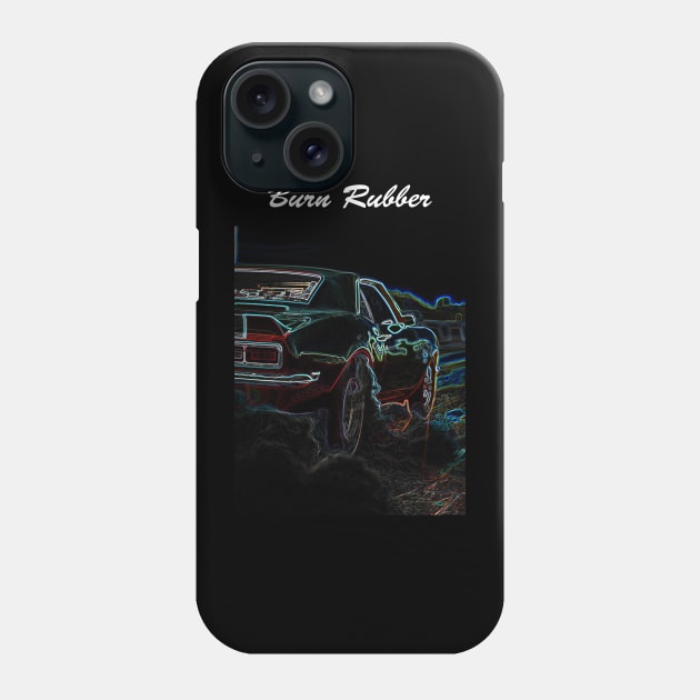 Burn Rubber Car Quote Phone Case by JFK KARZ