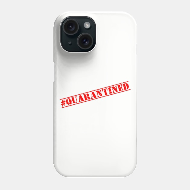 Hashtag Quarantined Phone Case by inotyler