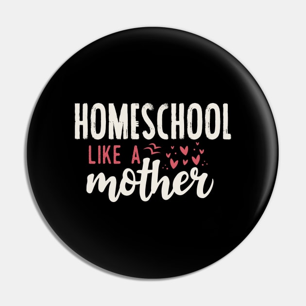 Homeschool like a mother Pin by Tesszero