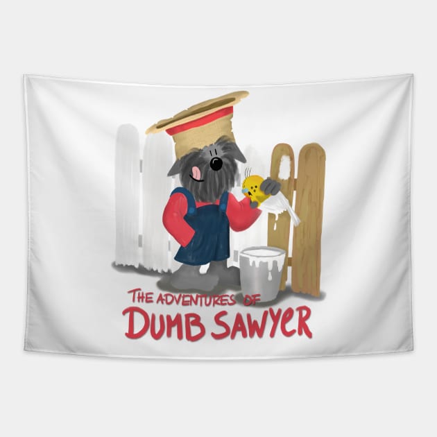 The Adventures of Dumb Sawyer! Tapestry by Hallo Molly