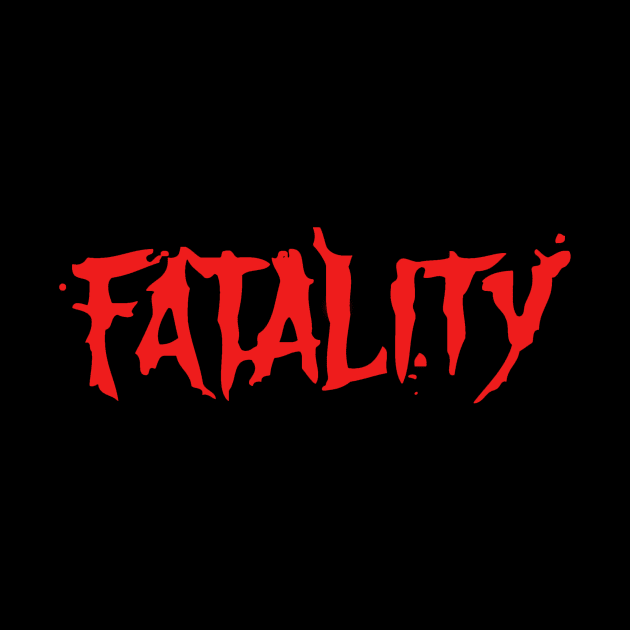 Fatality by YiannisTees