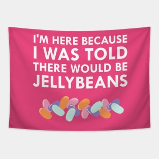 I Was Told There Would Be Jellybeans Tapestry