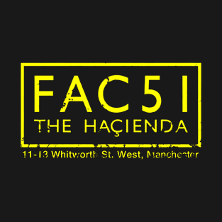 FAC 51 The Hacienda T-Shirt