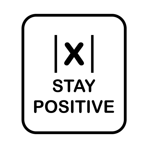 stay positive by samzizou