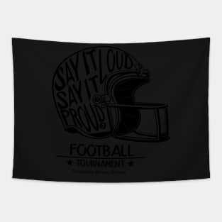 Say it Proud and loud Football jersey tshirt tees shirt Tapestry