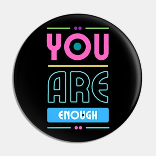 You Are Enough Pin