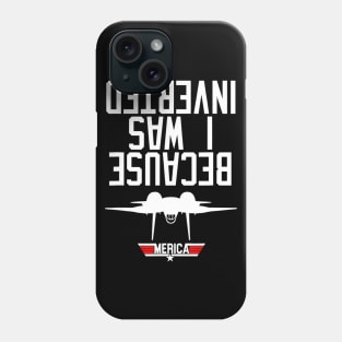 Because I Was Inverted T-shirt Navy F-14 Phone Case