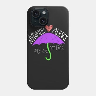 #WE ARE NOT WEAK-Nygmobblepot shipper Phone Case