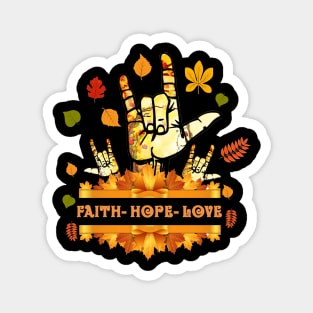 ASL Faith Hope Love Halloween Thanksgiving Autumn Christmas Magnet