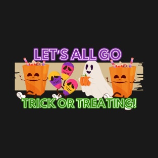 Let's All Go Treat Or Treating Halloween T-Shirt