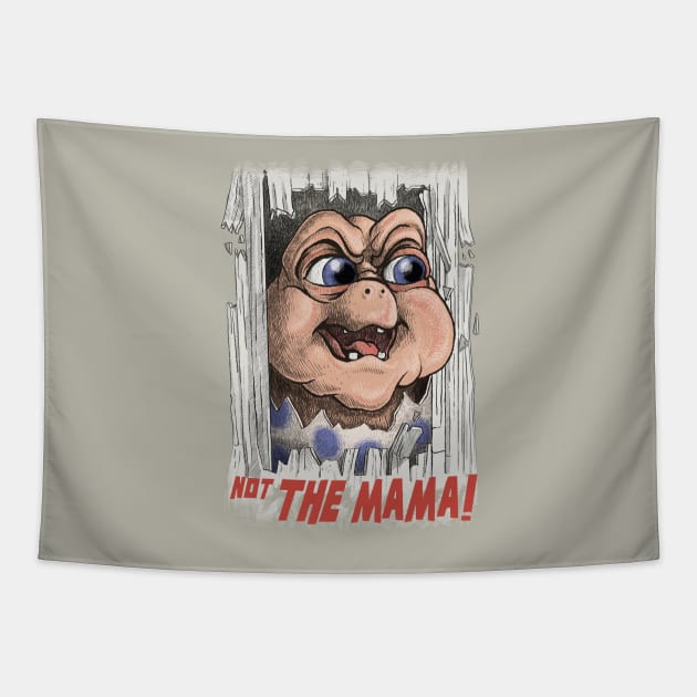 Not the Mama! Tapestry by Moi Escudero