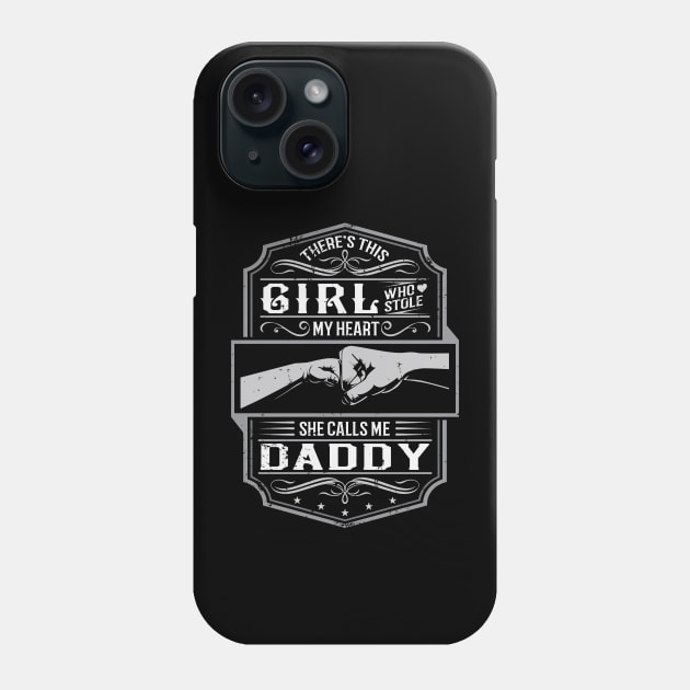 This Girl Stole My Heart She Calls Me Daddy Phone Case by ryanjaycruz