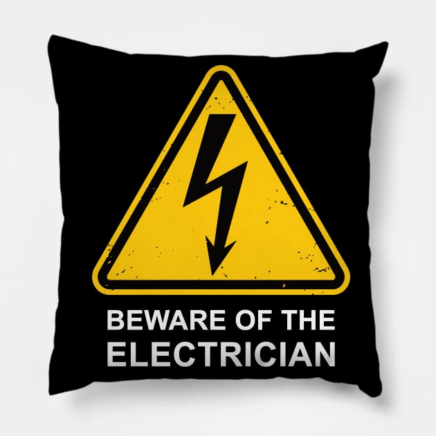 Beware of the Electrician Pillow by IncognitoMode