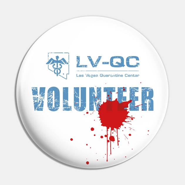 Las Vegas Quarantine Center Volunteer (battle hardened and bloodstained) Pin by GraphicGibbon