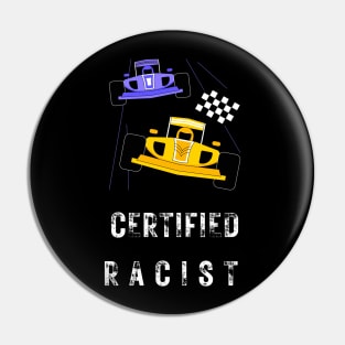certified racist Pin