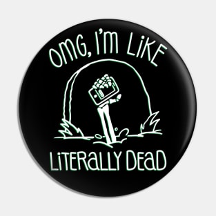 Halloween OMG Literally Dead Skeleton (Green) Pin