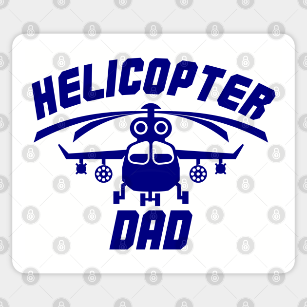 Funny Fathers Day Gift _ Helicopter Parent - Fathers Day Gift - Sticker | TeePublic Funny Fathers Day Gift _ Helicopter Parent - Fathers Day Gift - Sticker | TeePublic