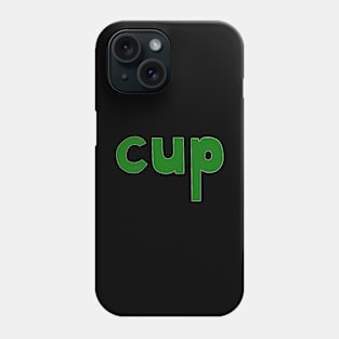 This is the word CUP Phone Case