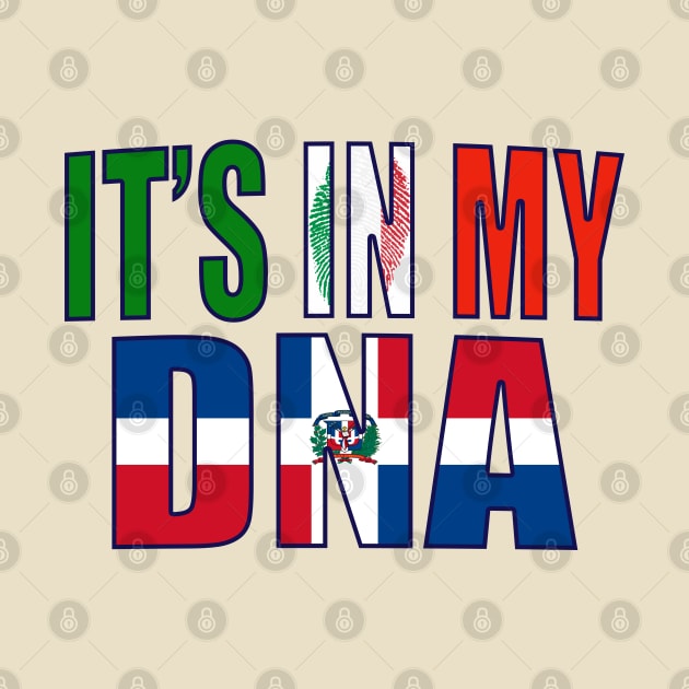 Italian And Dominican DNA Mix Flag Heritage Gift by Just Rep It!!