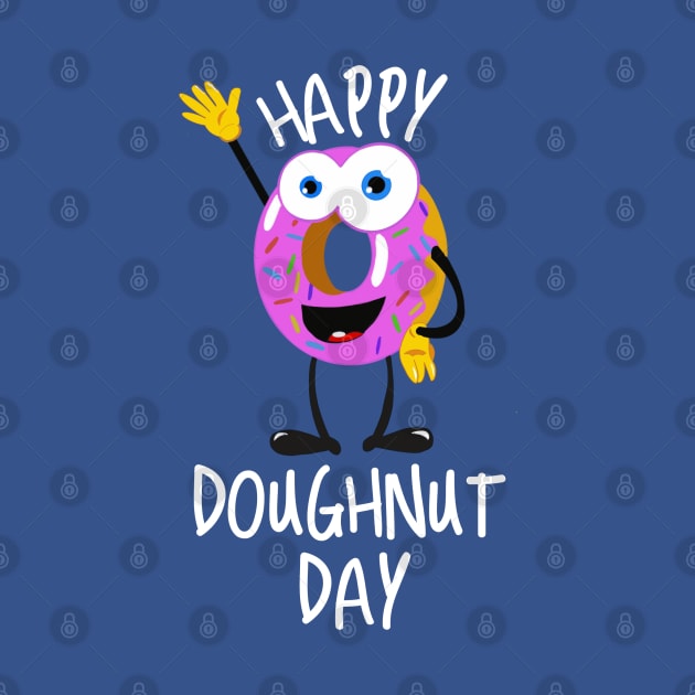 Happy doughnut day, doughnuts, donut day by Totallytees55