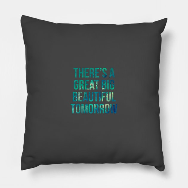 Theres a Great Big Beautiful Tomorrow! Colorful Paint Pillow by FandomTrading