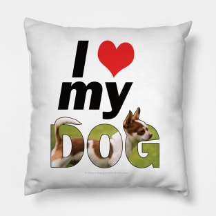 I love (heart) my dog - Chihuahua oil painting word art Pillow