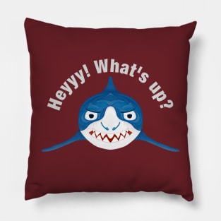 Shark and "Heyyy What's Up" Phrase Pillow