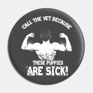 Call The Vet Because These Puppies Are Sick Pin