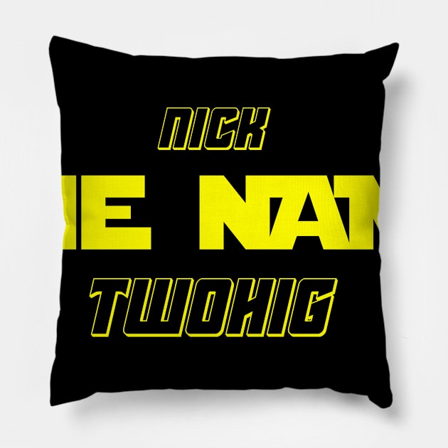 Nick "The Name" Twohig Pillow by Multiplex