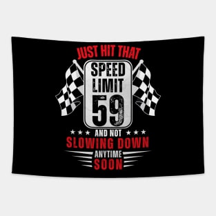 59th Birthday Speed Limit Sign 59 Years Old Funny Racing Tapestry