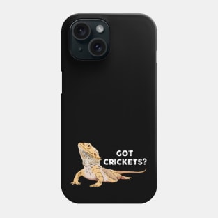 Funny Bearded Dragon Drawing, Got Crickets? Phone Case