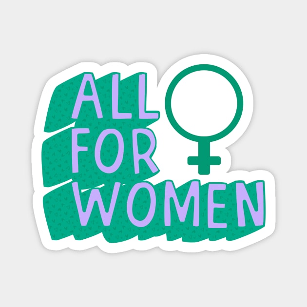All For Women Magnet by François Belchior