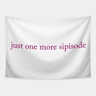 Just one more sipisode Tapestry