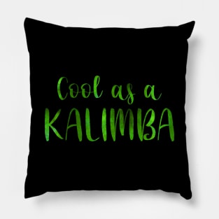 Cool as a Kalimba (green) Pillow