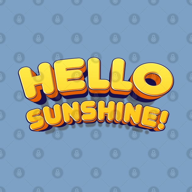 Hello Sunshine! by MiaouStudio