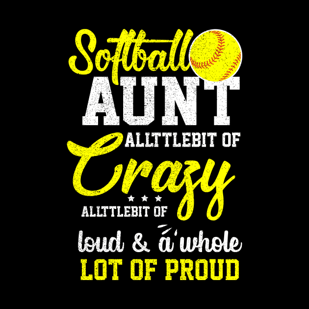 Softball Aunt Proud Aunt Of A Softball Player Aunt by New Hights