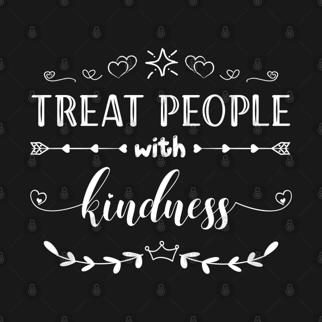 Treat people with kindness by AllWellia