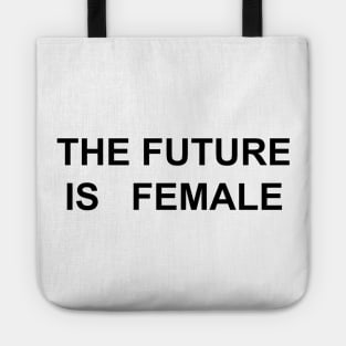 THE FUTURE IS FEMALE Tote