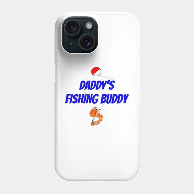Daddy's Fishing Buddy Phone Case by RudeUniverse