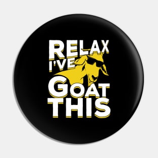 Relax I've Goat This Pin
