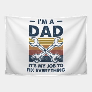 I'm a DAD It's My job to fix Everything Funny Tapestry