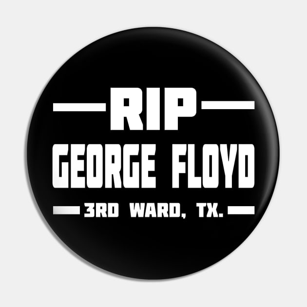 RIP GEORGE FLOYD 3RD WARD, TX. Pin by Black Pumpkin