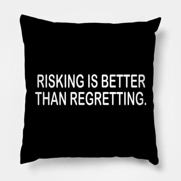 Risk is good - inspirational t-shirt gift idea Pillow by MotivationTshirt