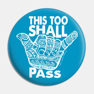 Hang Loose This Too  Shall Pass Pin