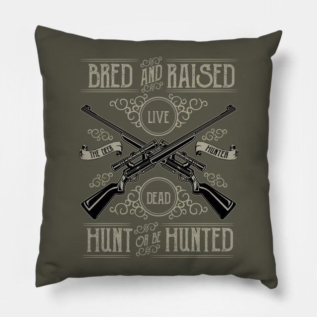 Hunt or Be Hunted Pillow by lionkingdesign